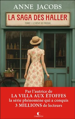 La saga des Haller. Vol. 1. Le rêve de Frieda | Anne Jacobs