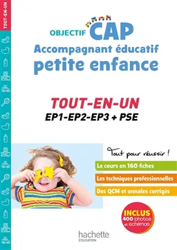 Objectif CAP accompagnant éducatif petite enfance : tout-en-un, EP1, EP2, EP3 + PSE | 