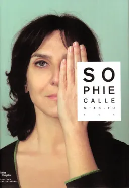 Sophie Calle, m'as-tu vue ? : exposition, Paris, Centre Pompidou, 19 nov. 2003-15 mars 2004 | 