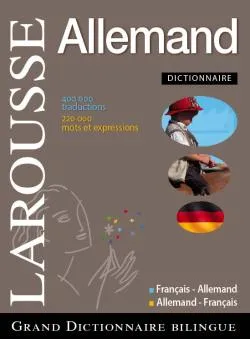 Grand dictionnaire allemand-français, français-allemand. Grosswörterbuch Deutsch-Französisch, Französisch-Deutsch | Pierre Grappin