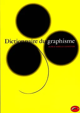 Dictionnaire du graphisme | Alan Livingston, Isabella Livingston