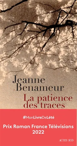 La patience des traces | Jeanne Benameur