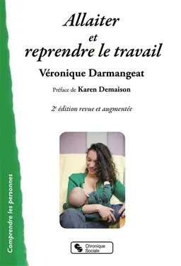 Allaiter et reprendre le travail | Véronique Darmangeat, Karen Demaison