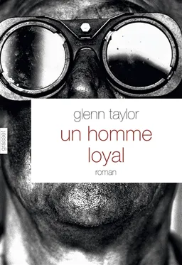 Un homme loyal | Glenn Taylor