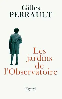 Les jardins de l'Observatoire | Gilles Perrault