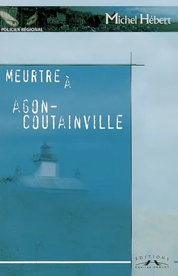 Meurtre à Agon-Coutainville | Michel Hébert