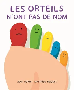 Les orteils n'ont pas de nom | Jean Leroy, Matthieu Maudet