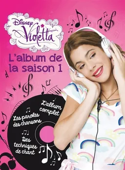 Violetta : l'album de la saison 1 | Walt Disney company