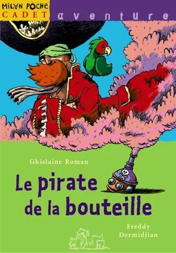 Le pirate de la bouteille | Ghislaine Roman, Freddy Dermidjian