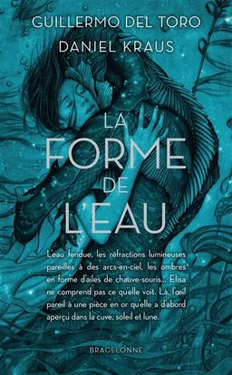 La forme de l'eau | Guillermo del Toro, Daniel Kraus