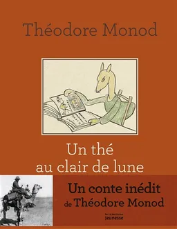 Un thé au clair de lune | Théodore Monod