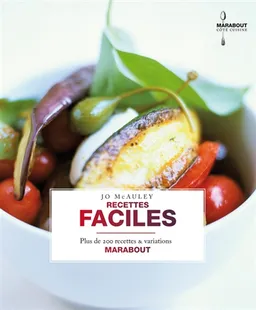 Recettes faciles : plus de 200 recettes & variations | Jo McAuley