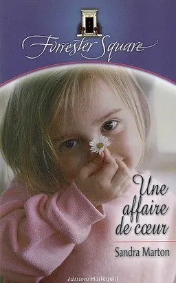 Forrester Square. Vol. 4. Une affaire de coeur | Sandra Marton