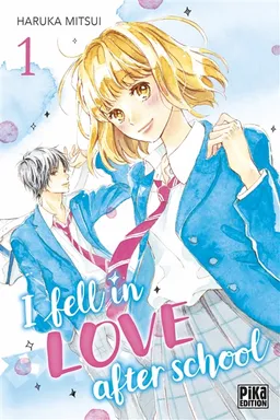 I fell in love after school. Vol. 1 | Haruka Mitsui