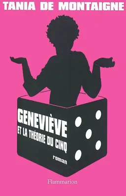 Geneviève et la théorie du 5 | Tania de Montaigne