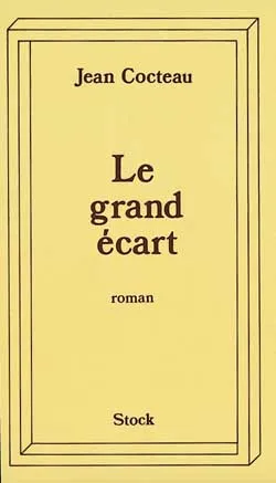 Le Grand écart | Jean Cocteau