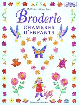 Broderie, chambre d'enfants | Mick Fouriscot, Florence Baudry