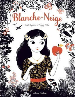 Blanche-Neige | Gaël Aymon, Peggy Nille