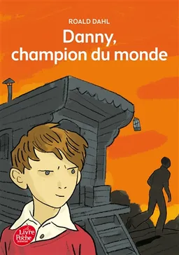 Danny, champion du monde | Roald Dahl