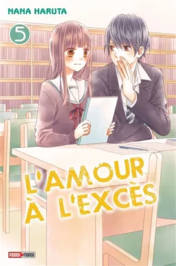 L'amour à l'excès. Vol. 5 | Nana Haruta