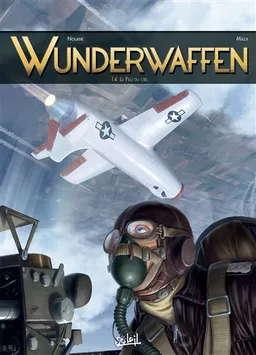 Wunderwaffen. Vol. 14. Le feu du ciel | Richard D. Nolane, Milorad Vicanovic-Maza, Desimir Miljic, Desko