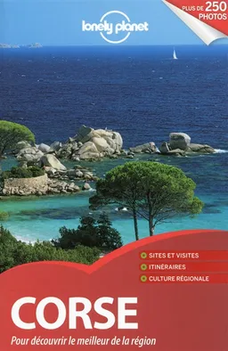 Corse : pour découvrir le meilleur de la région | Olivier Cirendini, Jean-Bernard Carillet
