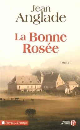 La bonne rosée | Jean Anglade