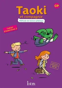 Taoki et compagnie, méthode de lecture syllabique CP : cahier d'exercices 2 | Angélique Le Van Gong, Isabelle Carlier