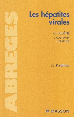 Les hépatites virales | Claude Eugène, Lydie Costentin, Sandrine Beaulieu, Patrick Marcellin