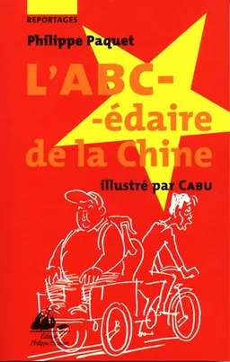 L'ABC-daire de la Chine | Philippe Paquet, Cabu