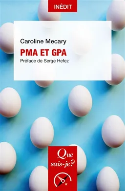 PMA et GPA : des clés pour comprendre | Caroline Mécary, Serge Hefez