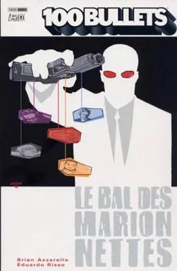 100 bullets. Vol. 8. Le bal des marionnettes | Brian Azzarello, Eduardo Risso