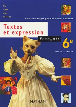 Français 6e, textes et expression : livre de l'élève | Christiane Cadet, Brigitte Chevalier, Marianne Ferrari, Marie-France Sculfort