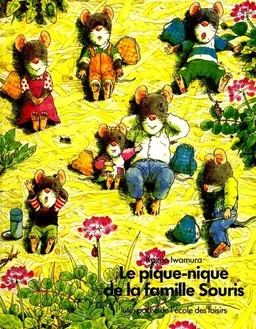 Le Pique-nique de la famille Souris | Kazuo Iwamura