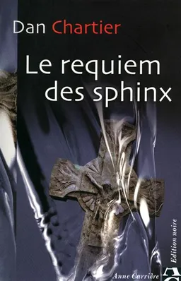 Le requiem des sphinx | Dan Chartier