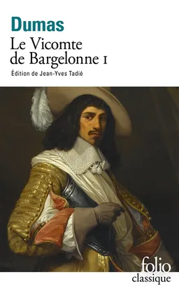Le vicomte de Bragelonne. Vol. 1 | Alexandre Dumas, Jean-Yves Tadié
