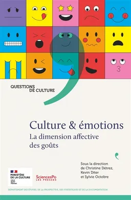 Culture & émotions : la dimension affective des goûts | Christine Détrez, Kevin Diter, Sylvie Octobre