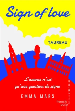 Sign of love. Vol. 1. Taureau | Emma Mars
