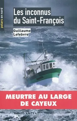 Les inconnus du Saint-François | Guillaume Lefebvre
