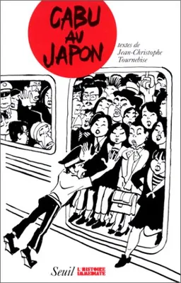 Cabu au Japon | Cabu, Jean-Christophe Tournebise, Cabu