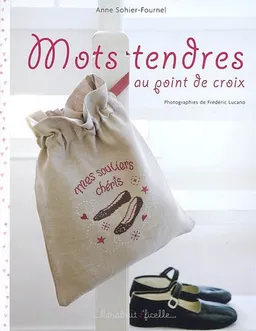 Mots tendres au point de croix | Anne Sohier-Fournel, Frédéric Lucano