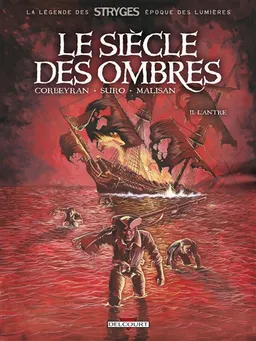 Le siècle des ombres. Vol. 2. L'antre | Corbeyran, Michel Suro, Luca Malisan