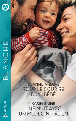 Pour le sourire d'un bébé. Une nuit avec un médecin italien | Deanne Anders, Karin Baine