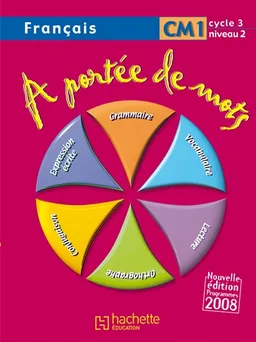 A portée de mots, français CM1 cycle 3 niveau 2 | Janine Lucas, Jean-Claude Lucas, Robert Meunier