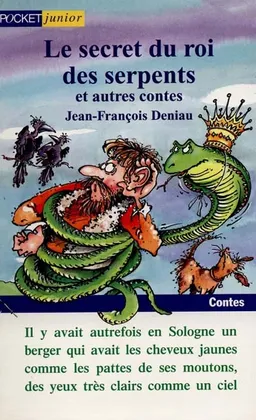 Le secret du roi des serpents et autres contes | Jean-François Deniau, Christophe Besse
