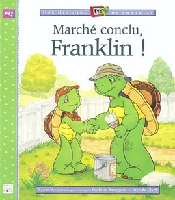 Une histoire TV de Franklin. Marché conclu, Franklin ! | Paulette Bourgeois, Brenda Clark, Marie-France Floury