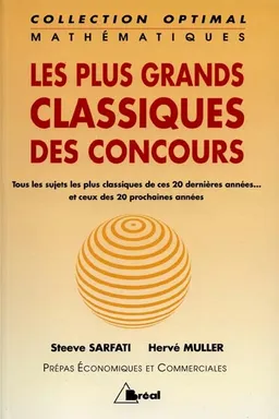 Les plus grands classiques des concours : mathématiques | Steeve Sarfati, Hervé Muller