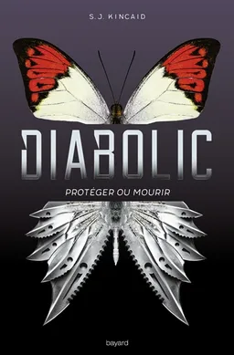 Diabolic. Protéger ou mourir | S.J. Kincaid