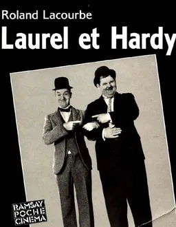 Laurel et Hardy ou l'Enfance de l'art | Roland Lacourbe