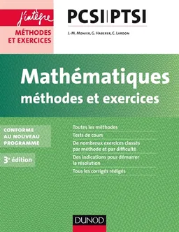 Mathématiques : méthodes et exercices PCSI-PTSI : conforme au nouveau programme | Jean-Marie Monier, Guillaume Haberer, Cécile Lardon